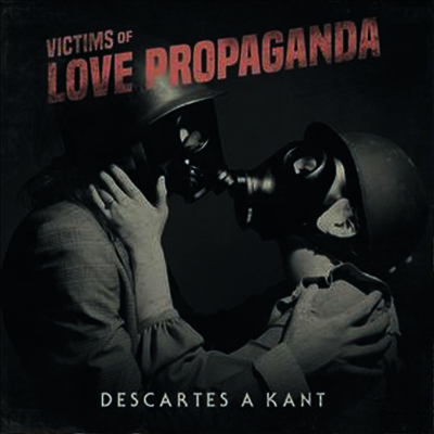 Descartes A Kant - Victims Of Love Propaganda (LP)