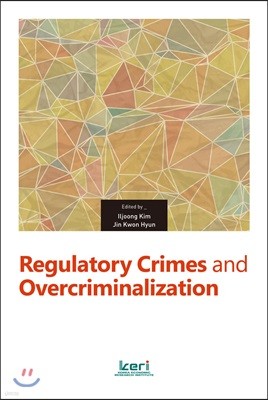 Regulatory Crimes and Overcriminalization