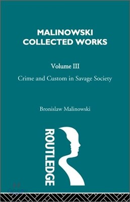 Crime and Custom in Savage Society