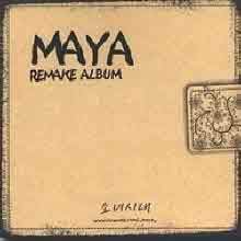 Maya() - ҳô : Remake Album (ϵĿ )