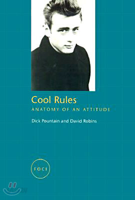 Cool Rules: Anatomy of an Attitude