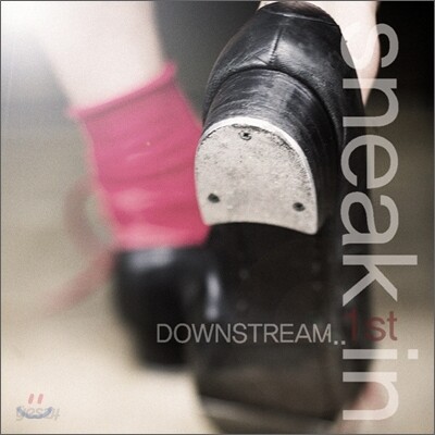 다운스트림 (Downstream) 1집 - Sneak In