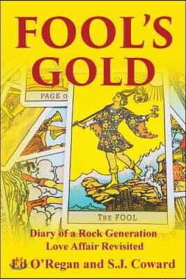 Fool's Gold: Diary of a Rock Generation Love Affair Revisited