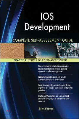 IOS Development Complete Self-Assessment Guide