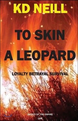 To Skin a Leopard (Book one: Deceit of the Empire Trilogy)