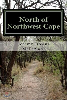 North of Northwest Cape: Followed by Passing Through Eastern Australia