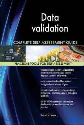 Data Validation Complete Self-Assessment Guide
