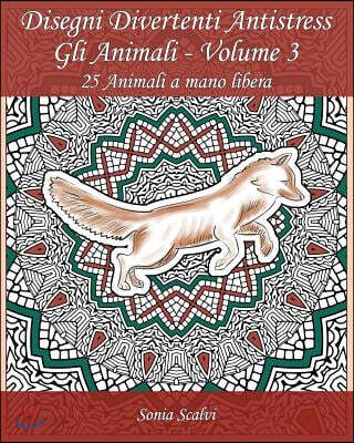 Disegni divertenti antistress - Gli Animali - Volume 3: 25 Animali a mano libera su sfondo da colorare
