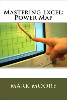 Mastering Excel: Power Map
