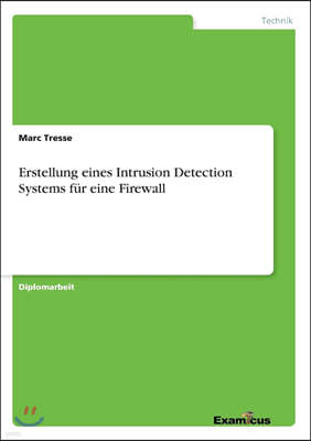 Erstellung eines Intrusion Detection Systems fur eine Firewall