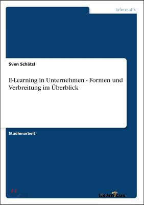 E-Learning in Unternehmen - Formen und Verbreitung im Uberblick