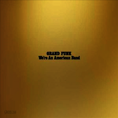 Grand Funk Railroad - We're An American Band (LP)