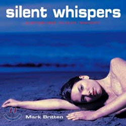 Mark Britten - Silent Whispers
