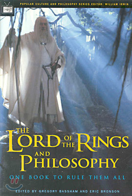 The Lord of the Rings and Philosophy: One Book to Rule Them All