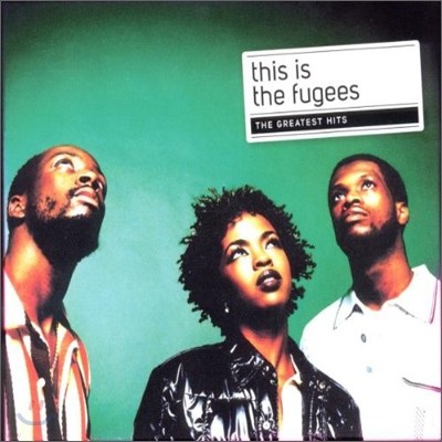 Fugees - This Is... The Greatest Hits