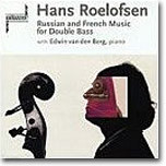 Hans Roelofsen - Russian And French Music For Double Bass