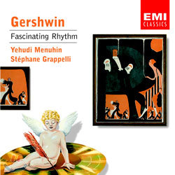 Gershwin : Fascinating Rhythm : MenuhinGrappelli