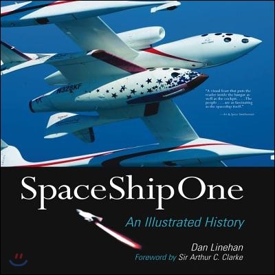 SpaceShipOne: An Illustrated History