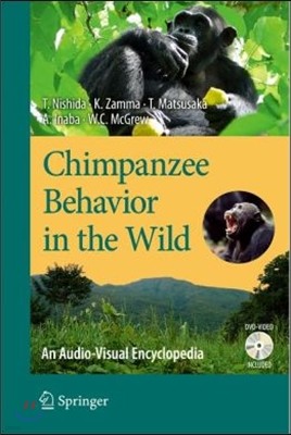 Chimpanzee Behavior in the Wild: An Audio-Visual Encyclopedia [With DVD]