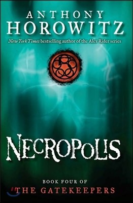 Necropolis (the Gatekeepers #4): Volume 4
