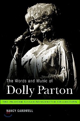The Words and Music of Dolly Parton: Getting to Know Country's Iron Butterfly