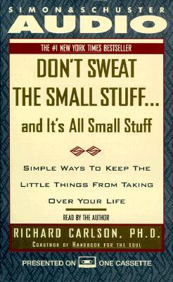 Don't Sweat the Small Stuff... and It's All Small Stuff : Audio Cassette