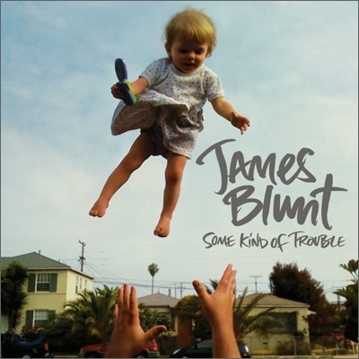 James Blunt - Some Kind of Trouble