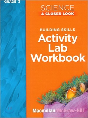 Science, a Closer Look, Grade 3, Activity Lab Book