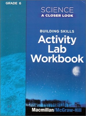 Science A Closer Look Grade 6 : Activity Lab Book