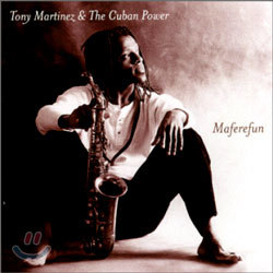 Tony Martinez & Cuban Power - Maferefun