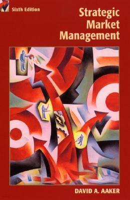 Strategic Marketing Management, 6th Edition