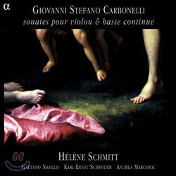 Helene Schmitt ݴ ĳ īڸ: ̿ø ټƼ  ҳŸ (Giovanni Stefano Carbonelli: Sonatas for Violin & Bass Continuo)