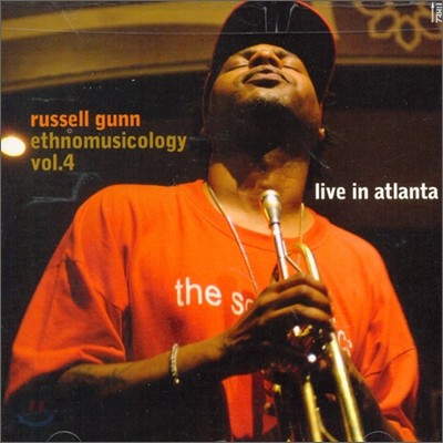 Russell Gunn - Ethnomusicology Vol.4 Live In Atlanta