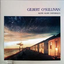 Gilbert O'Sullivan - Alone Again (Naturally)