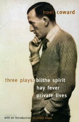 Blithe Spirit, Hay Fever, Private Lives: Three Plays