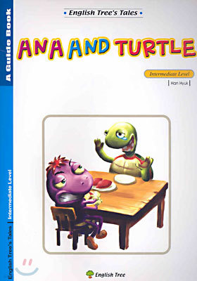 ANA AND TURTLE (A Guide Book)