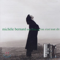 Michele Bernard - Une Fois Qu On S Est Tout Dit