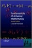 Fundamentals of Actuarial Mathematics, 2/E