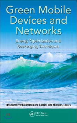 Green Mobile Devices and Networks: Energy Optimization and Scavenging Techniques