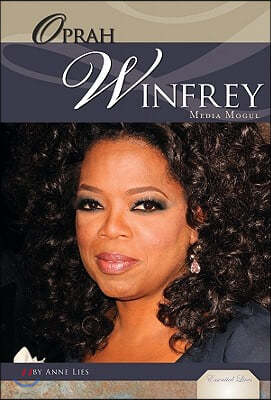 Oprah Winfrey: Media Mogul: Media Mogul