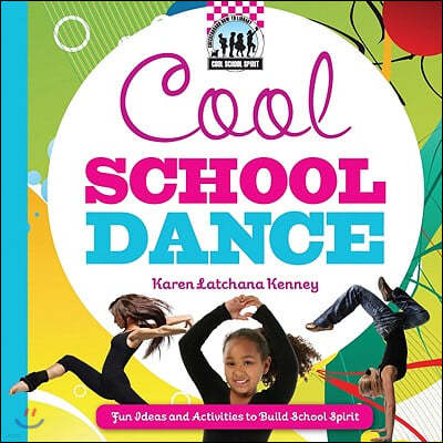 Cool School Dance: Fun Ideas and Activities to Build School Spirit: Fun Ideas and Activities to Build School Spirit