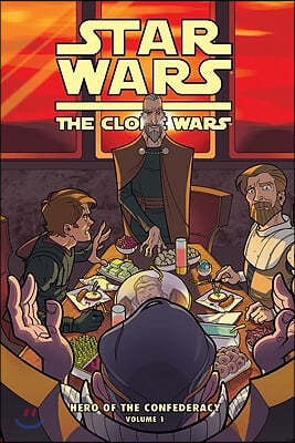 Clone Wars: Hero of the Confederacy Vol. 1: Breaking Bread with the Enemy!