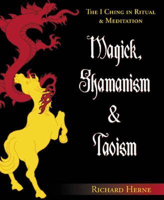 Magick, Shamanism and Taoism