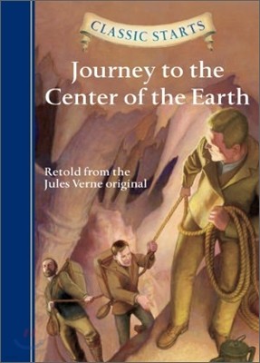 Classic Starts : Journey to the Center of the Earth