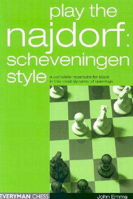 Play the Najdorf: Scheveningen Style