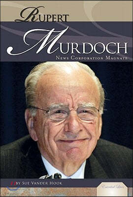 Rupert Murdoch: News Corporation Magnate: News Corporation Magnate