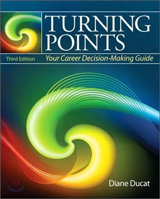 Turning Points : Making Career Decisions, 3/E