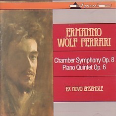 Ex Novo Ensemble / 볼프-페라리 : 실내악 교향곡, 피아노 오중주 (Wolf-Ferrari : Chamber Symphony No.8, Piano Quintet Op.6) (수입/CDS54)