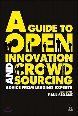 A Guide to Open Innovation and Crowdsourcing