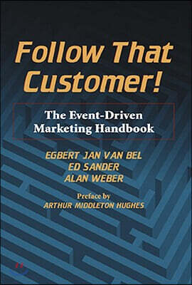 Racom Communications Follow That Customer!: The Event-Driven Marketing Handbook
